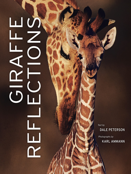 Title details for Giraffe Reflections by Dale Peterson - Available